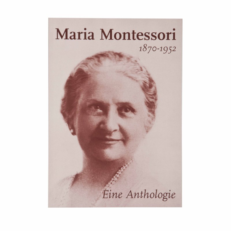 Maria Montessori Eine Anthologie (German version)