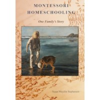 Montessori Homeschooling: One Family's Story