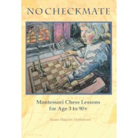 NO CHECKMATE - Montessori Chess Lessons for Age 3 to 90
