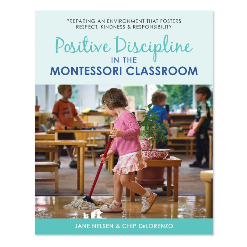 Positive Discipline In The Montessori Classroom