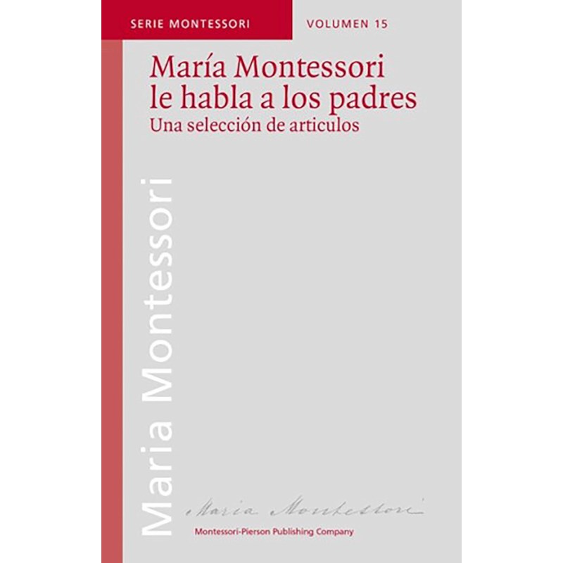 María Montessori Le Habla A Los Padres (Spanish)