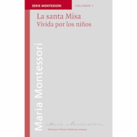 La Santa Misa - Vivida Por Los Niños (Spanish)