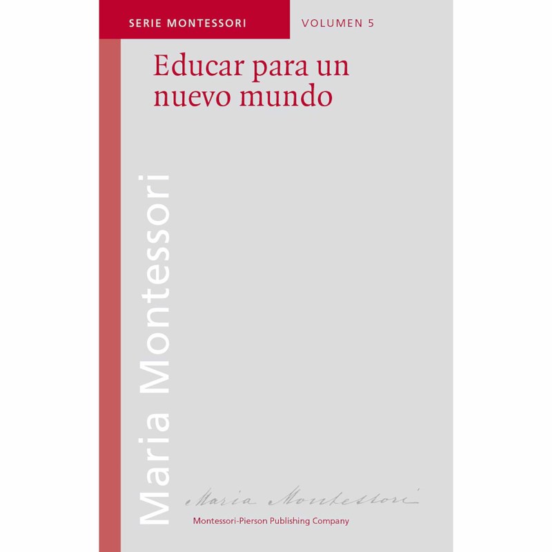 Educar Para Un Nuevo Mundo (Spanish)