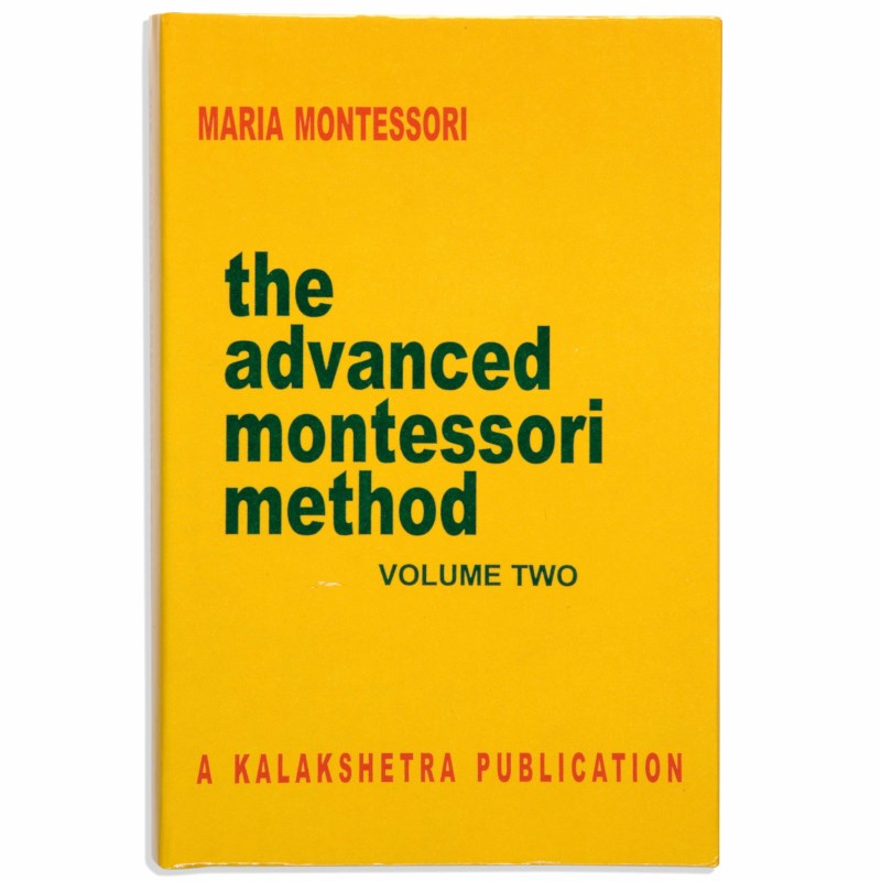 The Advanced Montessori Method: Volume 2