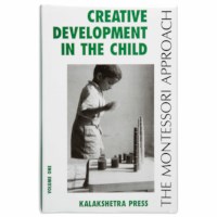 Creative Development In The Child: Volume 1